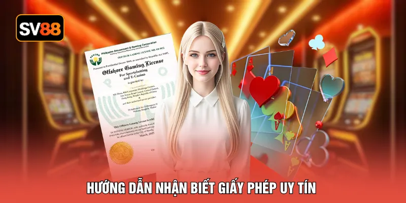 Hướng dẫn nhận biết giấy phép uy tín