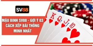 Mậu binh SV88 đòi hỏi khả năng quan sát và sắp xếp bài tinh tế, mang lại cơ hội thắng lớn cho những người chơi am tường về cấu trúc chi bài trong 1 ván. Mậu Binh SV88 - Gợi Ý 03 Cách Xếp Bài Thông Minh Nhất